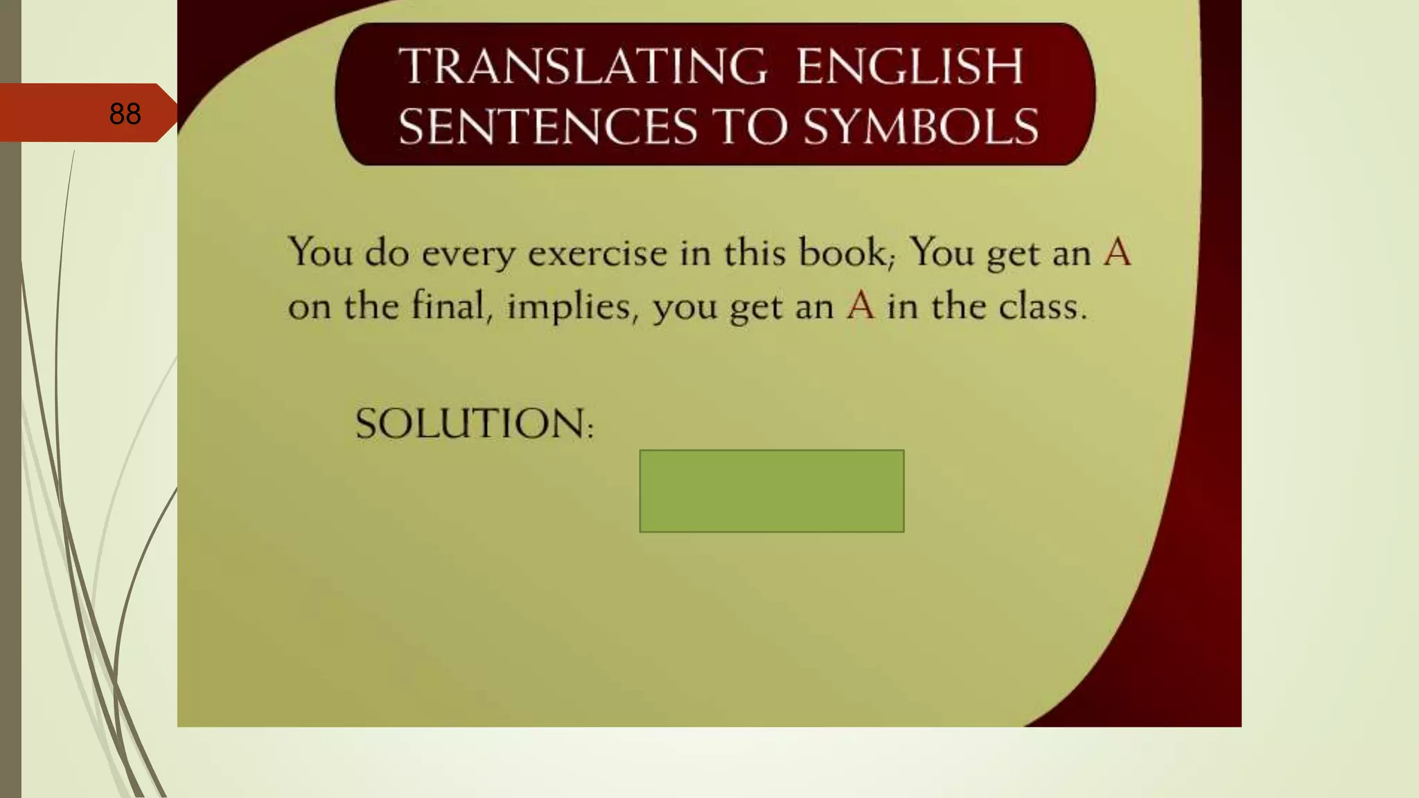 88
Translating English Sentences to
Symbols – 12b
 
