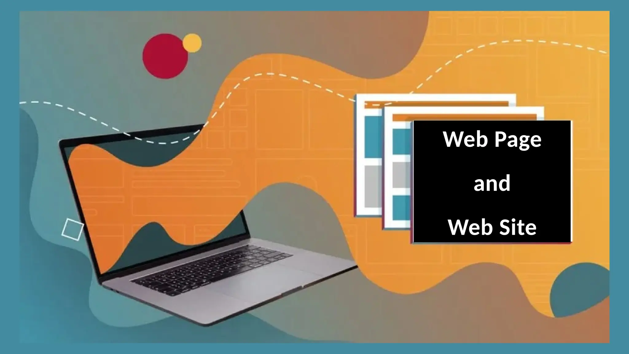 Web Page
and
Web Site
 