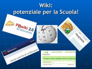 Wiki: potenziale per la Scuola! 