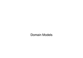 Domain Models
 
