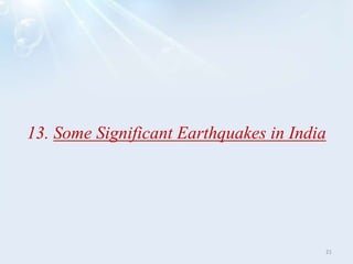 13. Some Significant Earthquakes in India
21
 