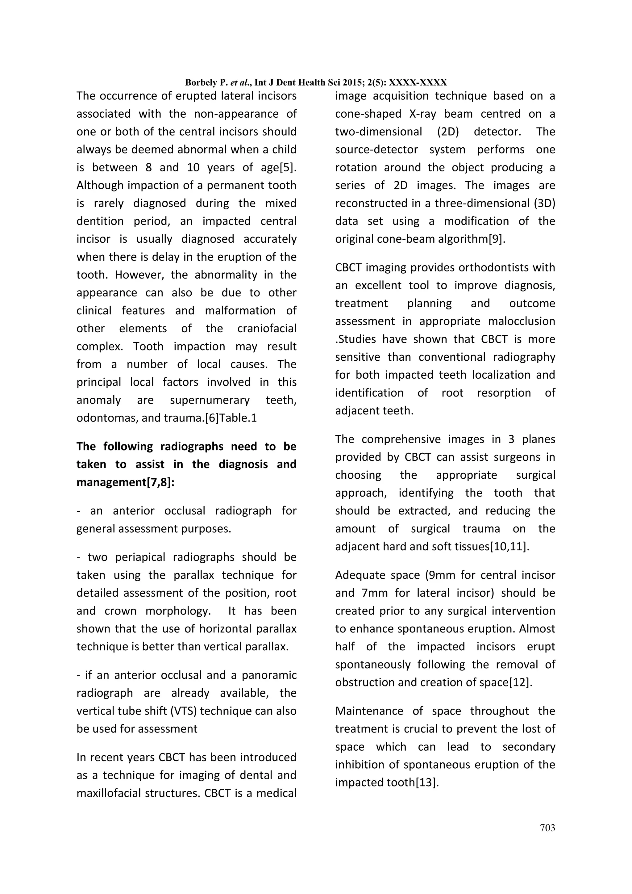 ORTHODONTIC TREATMENT OF AN IMPACTED MAXILLARY CENTRAL INCISOR COMBINED ...