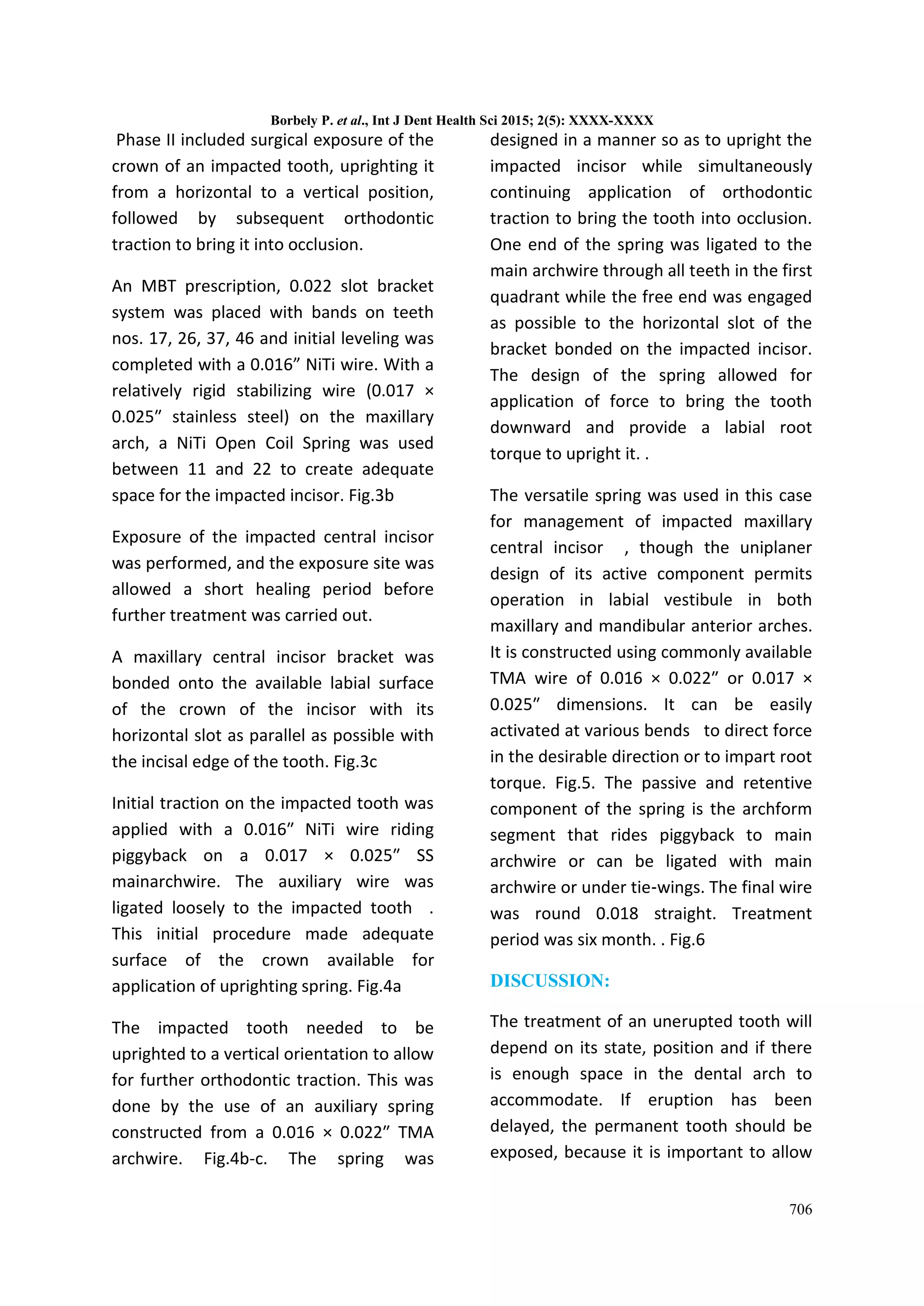 ORTHODONTIC TREATMENT OF AN IMPACTED MAXILLARY CENTRAL INCISOR COMBINED ...