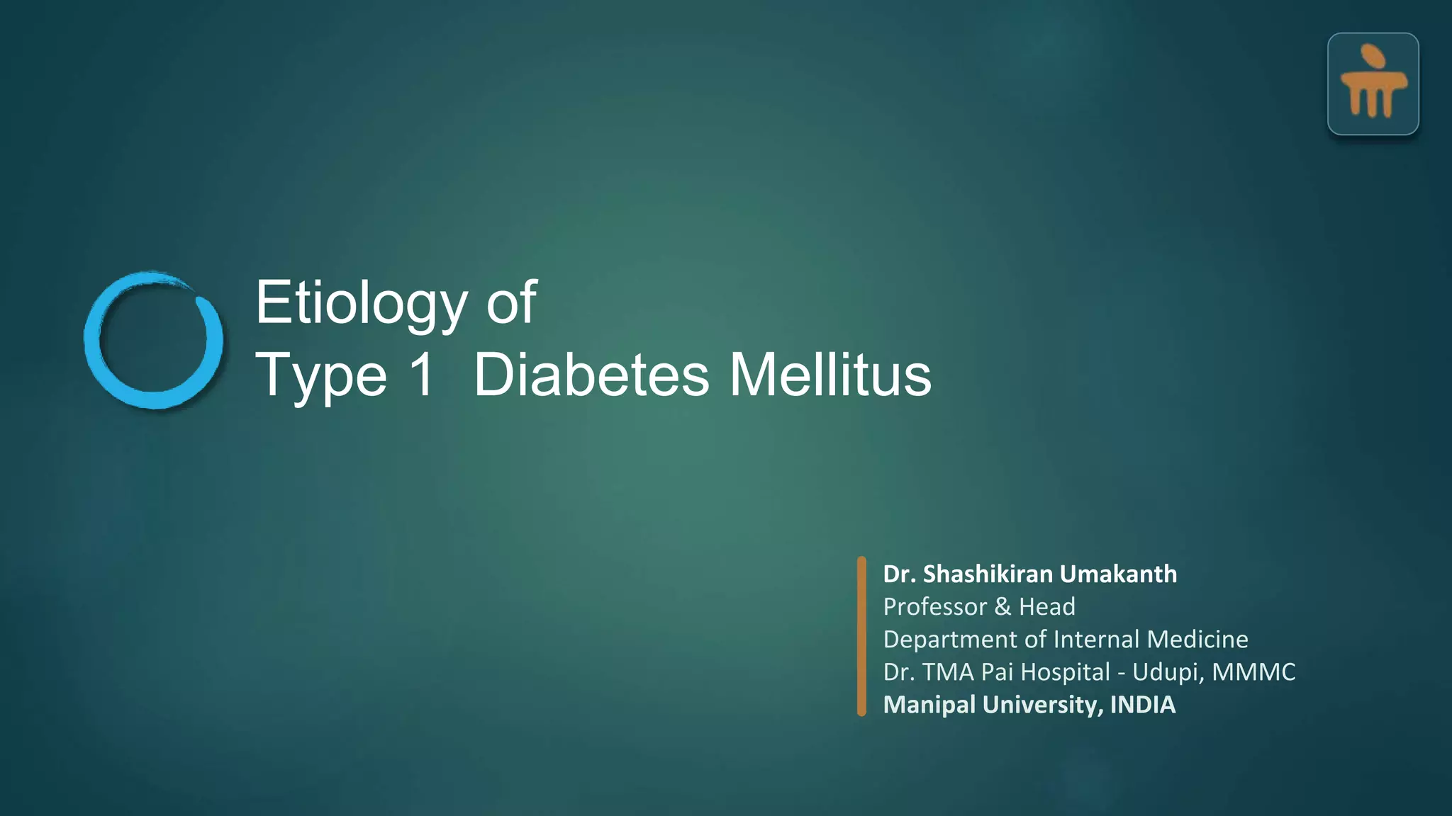 Type 1 Diabetes Mellitus - Etiology | PPTX