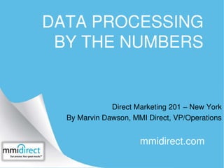 DM 201- MMI Direct - Data Processing by the Numbers