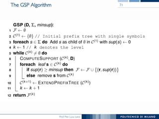 Prof. Pier Luca Lanzi
The GSP Algorithm 71
 