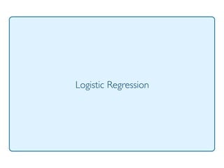 Prof. Pier Luca Lanzi
Logistic Regression
 
