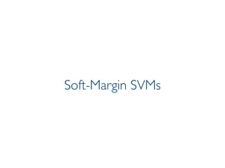 Prof. Pier Luca Lanzi
Soft-Margin SVMs
 