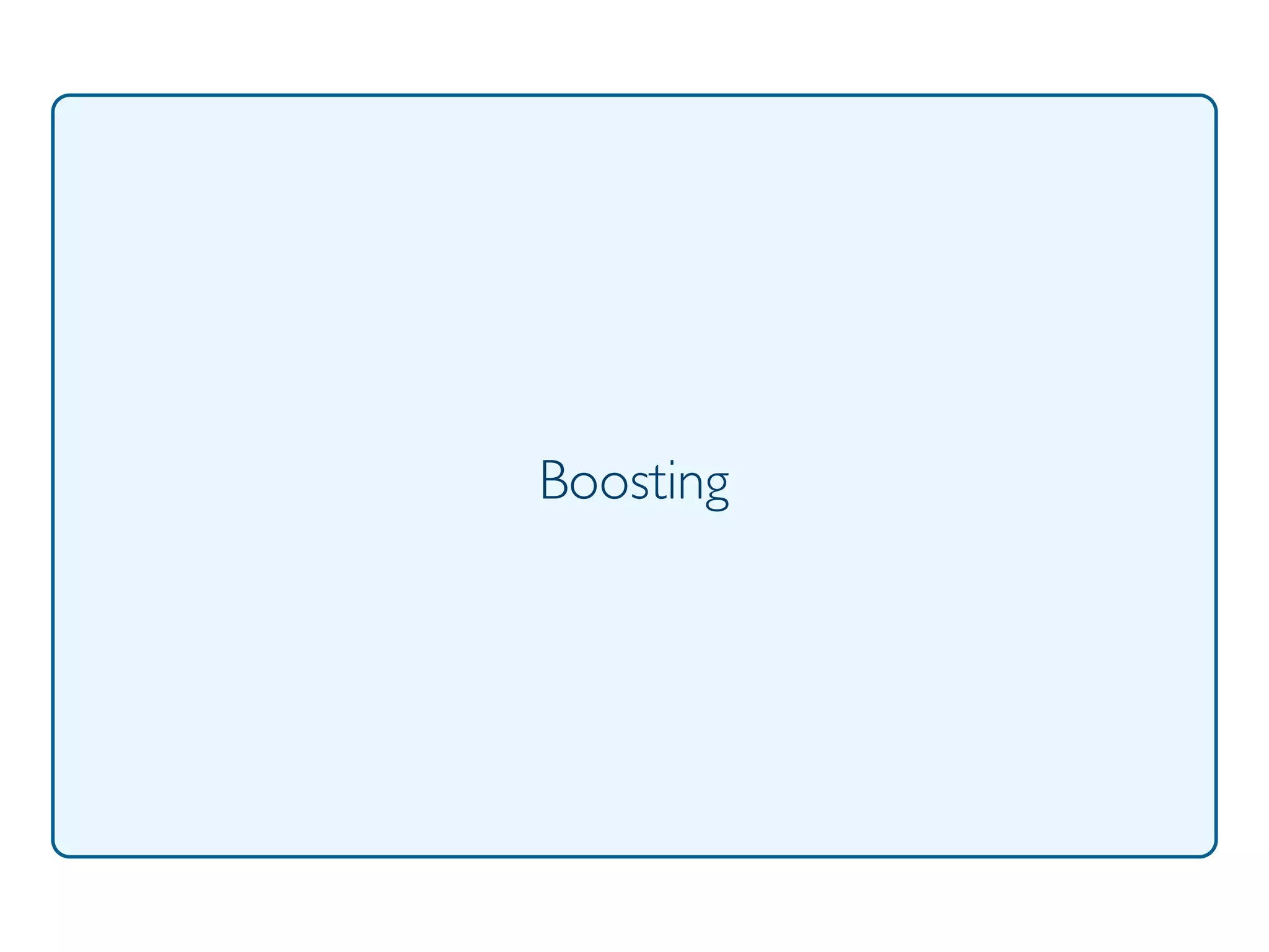 Prof. Pier Luca Lanzi
Boosting
 