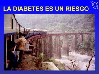LA DIABETES ES UN RIESGO