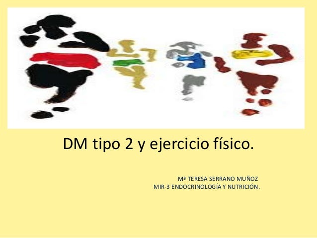 Diabetes mellitus tipo 2 y ejercicio físico. Diabetes mellitus tipo 2 y ejercicio físico.
