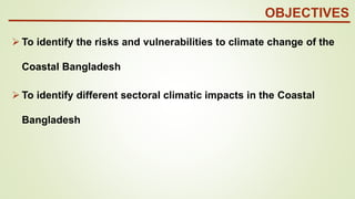 Evaluate the risk and vulnerability of coastal Bangladesh in the ...