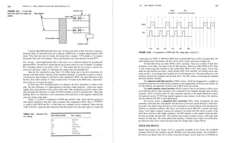 CHAPTER 13     DIRECT MEMORY ACCESS AND DMA-CONTROLLED I/O                                                13-4     DISK MEMORY SYSTEMS                                                                 537
536

FIGURE 13-31      A hard disk                                                     Actuator arm                                                                       Data           RLL
drive that uses four heads per    Disk platters                                                                                                                   101001011 =010001001001001000
platter.                                                                Head            [J

                                                                                  n
                                                                                                                                   MFM



                                                                                                                                   RLL


                                                  Drive spindle -


                                                                                        Stepper motor

                                                                                                                                          010       001     001       001     001         000
                         A typical older MFM hard disk drive uses 18 sectors per track so that 18 K bytes of data are
                                                                                                                           FIGURE 13-32         A comparison of MFM with RLL using data 101001011.
                   stored per track. If a hard disk drive has a capacity of 40M bytes, it contains approximately 2280
                   tracks. If the disk drive has two heads, this means that it contains 1140 cylinders; if it contains
                   four heads, then it has 570 cylinders. These specifications vary from disk drive to disk drive.          a data pulse for MFM. A 40M-byte MFM disk can hold 60M bytes of RLL-encoded data. Be-
                   RLL Storage. Run-length limited (RLL) disk drives use a different method for encoding the                sides holding more information, the RLL drive can be written and read at a higher rate.
                   data than MFM. The term RLL means that the run of zeros (zeros in a row) is limited. A common                  All hard disk drives use either MFM or RLL encoding. There are a number of disk drive
                   RLL encoding scheme in use today is RLL 2,7. This means that the run of zeros is always be-             interfaces in use today. The oldest is the ST-506 interface, which uses either MFM or RLL data.
                                                                                                                           A disk system using this interface is also called either MFM or RLL disk system. Newer stan-
                   tween two and seven. Table 13-3 illustrates the coding used with standard RLL.
                          Data are first encoded by using Table 13-3 before being sent to the drive electronics for        dards are also found in use today, which include ESDI, SCSI, and IDE. All of these newer stan-
                   storage on the disk surface. Because of this encoding technique, it is possible to achieve a 50 per-    dards use RLL, even though they normally do not call attention to it. The main difference is the
                   cent increase in data storage on a disk drive when compared to MFM. The main difference is that         interface between the computer and the disk drive. The IDE system is becoming the standard
                                                                                                                           hard disk memory interface.
                   the RLL drive often contains 27 tracks instead of the 18 found on the MFM drive. (Some RLL
                                                                                                                                  The enhanced small disk interface (ESDI) system, which has disappeared, is capable of
                   drives also use 35 sectors per track.)
                          In most cases, RLL encoding requires no change to the drive electronics or surface of the        transferring data between itself and the computer at rates approaching 10 M bytes per second. An
                                                                                                                           ST-506 interface can approach a transfer rate of 860 K bytes per second.
                   disk. The only difference is a slight decrease in the pulse width using RLL, which may require
                   slightly finer oxide particles on the surface of the disk. Disk manufacturers test the surface of the          The small computer system interface (SCSI) system is also in use because it allows up to
                   disk and grade the disk drive as either an MFM-certified or an RLL-certified drive. Other than          seven different disk or other interfaces to be connected to the computer through same interface
                    grading, there is no difference in the construction of the disk drive or the magnetic material that    controller. SCSI is found in some PC-type computers and also in the Apple Macintosh system.
                                                                                                                           An improved version, SCSI-II, has started to appear in some systems. In the future, this interface
                    coats the surface of the disks.
                                                                                                                           may be replaced with IDE in most applications.
                          Figure 13-32 shows a comparison of MFM data and RLL data. Notice that the amount of
                    time (space) required to store RLL data is reduced when compared to MFM. Here a 101001011                     The newest system is integrated drive electronics (IDE), which incorporates the disk
                    is coded in both MFM and RLL so that these two standards can be compared. Notice that the              controller in the disk drive and attaches the disk drive to the host system through a small inter-
                    width of the RLL signal has been reduced so that three pulses fit in the same space as a clock and     face cable. This allows many disk drives to be connected to a system without worrying about bus
                                                                                                                           conflicts or controller conflicts. IDE drives are found in newer IBM PS-2 systems and many
                                                                                                                           clones. Even Apple computer systems are starting to be found with IDE drives in place of the
                   TABLE 13-3        Standard RLL                                                                          SCSI drives found in older Apple computers. The IDE interface is also capable of driving other
                   2,7 coding.                           Input Data Stream     RLL Output                                  I/O devices besides the hard disk. This interface also usually contains at least a 32K-byte cache
                                                                                                                           memory for disk data. The cache speeds disk transfers. Common access times for an IDE drive
                                                         000                    000100                                     are often less than 10 ms, where the access time for a floppy-disk is about 200 ms.
                                                         10                     0100
                                                         010                    100100
                                                         0010                   00100100                                   Optical Disk Memory
                                                         11                     1000                                       Optical disk memory (see Figure 13-33) is commonly available in two forms: the CD-ROM
                                                         011                    001000                                     (compact disk/read only memory) and the WORM (write once/read mostly). The CD-ROM is
                                                         0011                   00001000
                                                                                                                           the lowest cost optical disk, but it suffers from lack of speed. Access times for a CD-ROM are
 