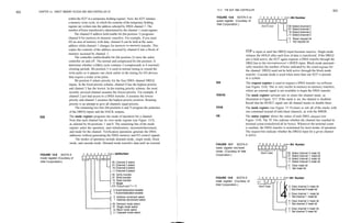13-2   THE 8237 DMA CONTROLLER                                                                   503
502   CHAPTER 13 DIRECT MEMORY ACCESS AND DMA-CONTROLLED I/O

                             within the 8237 in a temporary holding register. Next, the 8237 initiates      FIGURE 13-6 8237A-5 re-                   5 4 3 2 1 0 ^ -Bit Number
                                                                                                            quest register. (Courtesy of
                             a memory write cycle, in which the contents of the temporary holding
                                                                                                            Intel Corporation.)
                             register are written into the address selected by DMA channel 1. The                                                                              00 Select channel 0
                             number of bytes transferred is determined by the channel 1 count register.                                                                        01 Select channel 1
                                                                                                                                                                               10 Select channel 2
                                   The channel 0 address hold enable bit (bit position 1) programs                                                                             11 Select channel 3
                             channel 0 for memory-to-memory transfers. For example, if you must                                                                                0 Reset request bit
                             fill an area of memory with data, channel 0 can be held at the same                                                                                1 Set request bit
                             address while channel 1 changes for memory-to-memory transfer. This
                             copies the contents of the address accessed by channel 0 into a block of
                                                                                                                                    EOF is input or until the DREQ input becomes inactive. Single mode
                             memory accessed by channel 1.
                                                                                                                                    releases the HOLD after each byte of data is transferred. If the DREQ
                                   The controller enable/disable bit (bit position 2) turns the entire
                                                                                                                                    pin is held active, the 8237 again requests a DMA transfer through the
                             controller on and off. The normal and compressed bit (bit position 3)
                                                                                                                                    DRQ line to the microprocessor's HOED input. Block mode automati-
                             determine whether a DMA cycle contains 2 (compressed) or 4 (normal)
                                                                                                                                    cally transfers the number of bytes indicated by the count register for
                             clocking periods. Bit position 5 is used in normal timing to extend the
                                                                                                                                    the channel. DREQ need not be held active through the block mode
                              write pulse so it appears one clock earlier in the timing for I/O devices
                                                                                                                                    transfer. Cascade mode is used when more than one 8237 is present
                              that require a wider write pulse.                                                                     in a system.
                                   Bit position 4 selects priority for the four DMA channel DREQ
                                                                                                            RR                     The request register is used to request a DMA transfer via software
                              inputs. In the fixed priority scheme, channel 0 has the highest priority
                              and channel 3 has the lowest. In the rotating priority scheme, the most                              (see Figure 13-6). This is very useful in memory-to-memory transfers,
                                                                                                                                   where an external signal is not available to begin the DMA transfer.
                              recently serviced channel assumes the lowest priority. For example, if
                              channel 2 just had access to a DMA transfer, it assumes the lowest            MRSR                   The mask register set/reset sets or clears the channel mask, as
                              priority and channel 3 assumes the highest priority position. Rotating                               illustrated in Figure 13-7. If the mask is set, the channel is disabled.
                              priority is an attempt to give all channels equal priority.                                          Recall that the RESET signal sets all channel masks to disable them.
                                    The remaining two bits (bit positions 6 and 7) program the polarities   MSR                    The mask register (see Figure 13-8) clears or sets all of the masks with
                              of the DREQ inputs and the DACK outputs.                                                             one command instead of individual channels, as with the MRSR.
      MR                      The mode register programs the mode of operation for a channel.               SR                     The status register shows the status of each DMA channel (see
                              Note that each channel has its own mode register (see Figure 13-5),                                  Figure 13-9). The TC bits indicate whether the channel has reached its
                               as selected by bit positions 1 and 0. The remaining bits of the mode                                terminal count (transferred all its bytes). Whenever the terminal count
                               register select the operation, auto-initialization, increment/decrement,                            is reached, the DMA transfer is terminated for most modes of operation.
                               and mode for the channel. Verification operations generate the DMA                                  The request bits indicate whether the DREQ input for a given channel
                               addresses without generating the DMA memory and I/O control signals.                                is active.
                                    The modes of operation include demand mode, single mode, block
                               mode, and cascade mode. Demand mode transfers data until an external         FIGURE 13-7 8237A-5               7 6 5 4 3 2 1            0-* -Bit Number
                                                                                                            mask register set/reset          I I I I I I I I I
                                                                                                            mode. (Courtesy of Intel

                                                                                                                                                                           [
                                         7 6 5 4 3 2 1 CH         -Bit Number                                                                     Don't Care                00   Select channel 0 mask bit
       FIGURE 13-5 8237A-5                                                                                  Corporation.)
       mode register (Courtesy of
       Intel Corporation).
                                        en————                                                                                                                              01
                                                                                                                                                                            10
                                                                                                                                                                            11
                                                                                                                                                                                 Select channel 1 mask bit
                                                                                                                                                                                 Select channel 2 mask bit
                                                                                                                                                                                 Select channel 3 mask bit
                                                                  00 Channel 0 select
                                                                  01 Channel 1 select                                                                                      "0    Clear mask bit
                                                                  10 Channel 2 select                                                                                      . 1   Set mask bit
                                                                  11 Channel 3 select
                                                               [" 00 Verify transfer
                                                                  01 Write transfer                         FIGURE 13-8 8237A-5               7 6 5 4 3 2 1 0 * - -Bit Number
                                                                  10 Read transfer                          mask register. (Courtesy of      II    I I   I I   I   I   I
                                                                  11 Illegal
                                                               LXX If bits 6 and 7 = 11
                                                                   0 Autoinitialization disable
                                                                                                            Intel Corporation.)
                                                                                                                                              Don't Care
                                                                                                                                                                       k       0 Clear channel 0 mask bit
                                                                                                                                                                               1 Set channel 0 mask bit
                                                                   1 Autoinitialization enable
                                                                   0 Address increment select                                                                      4           0 Clear channel 1 mask bit
                                                                                                                                                                               1 Set channel 1 mask bit

                                                                 00
                                                                 01
                                                                   1 Address decrement select
                                                                      Demand mode select
                                                                      Single mode select
                                                                                                                                                                   -tr         0 Clear channel 2 mask bit
                                                                                                                                                                               1 Set channel 2 mask bit
                                                                                                                                                                               0 Clear channel 3 mask bit
                                                                 10   Block mode select
                                                                 11   Cascade mode select                                                                                      1 Set channel 3 mask bit
 