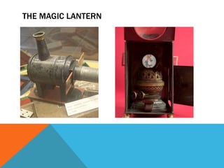 THE MAGIC LANTERN
 