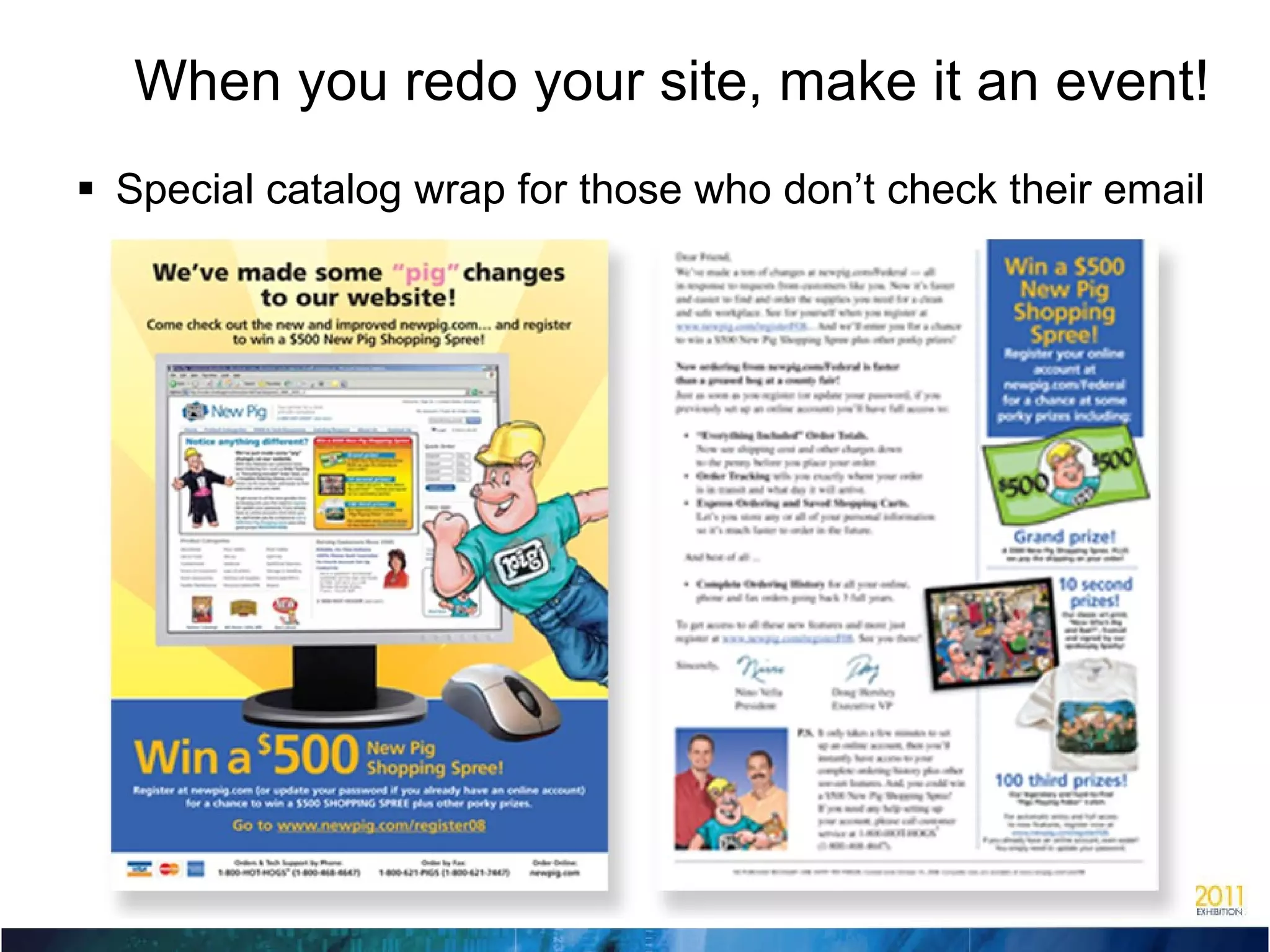 When you redo your site, make it an event! Special catalog wrap for those who don’t check their email 