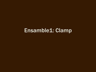 Ensamble1: Clamp
 