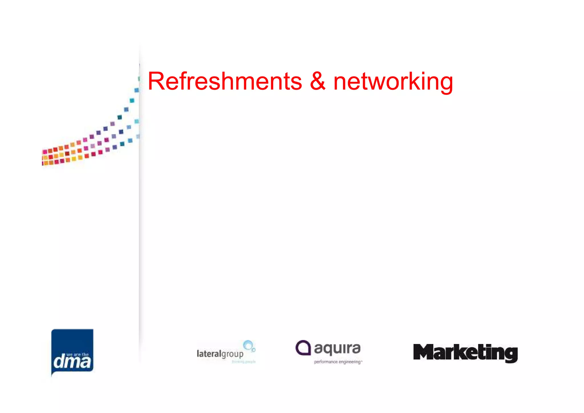 Refreshments & networking
 