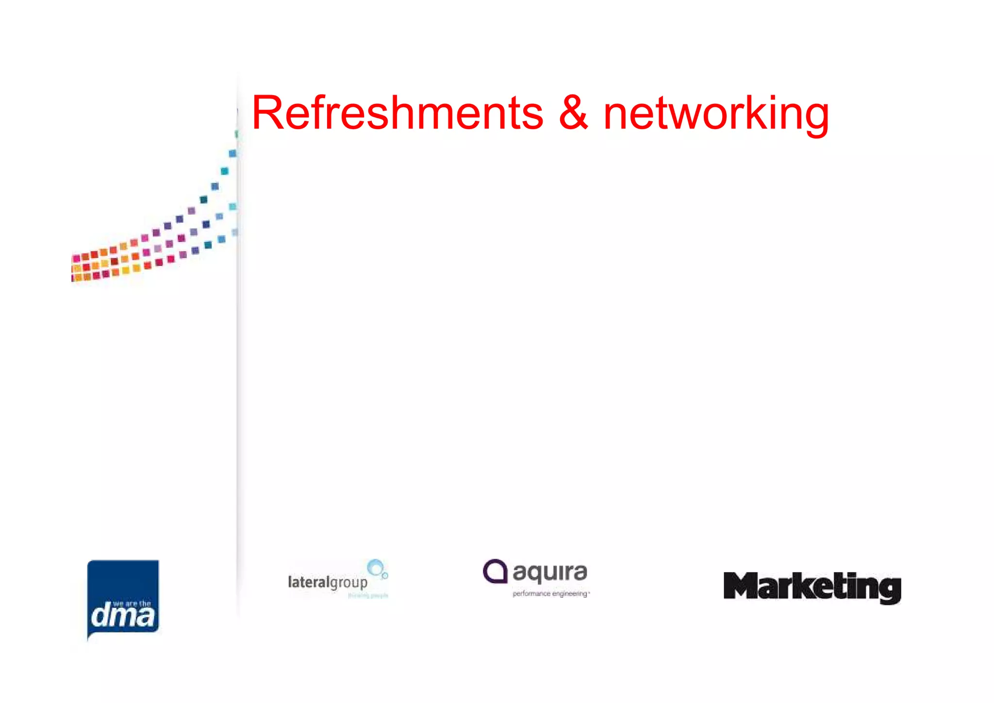 Refreshments & networking
 