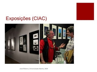 Exposições (CIAC)
José Bidarra, Universidade Aberta, 2020
 