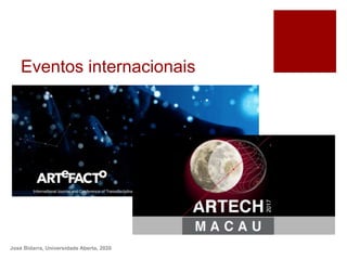 Eventos internacionais
José Bidarra, Universidade Aberta, 2020
 