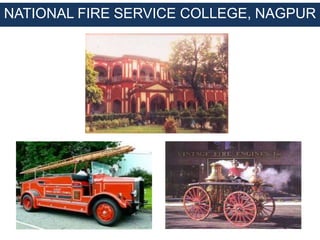 NATIONAL FIRE SERVICE COLLEGE, NAGPUR
 