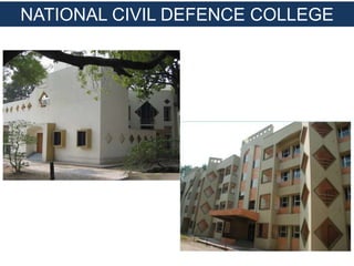 NATIONAL CIVIL DEFENCE COLLEGE
 