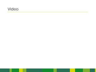 Video
 