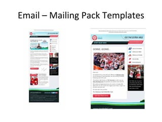 Email – Mailing Pack Templates
 