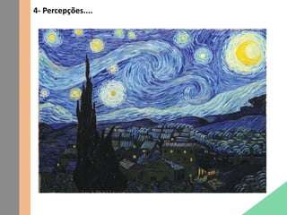 4- Percepções....
 