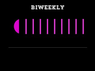 Biweekly
 