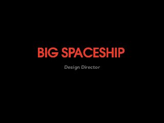 Business is an art.
Design Director
 