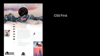 CSS First
goo.gl/jS2nTh
 
