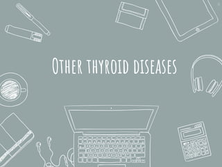 Other thyroid diseases
48
 