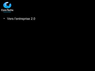 Vers l’entreprise 2.0 Pourquoi du 2.0 en entreprise ? Les leviers de la collaboration Les principes des déploiements La démarche projet 