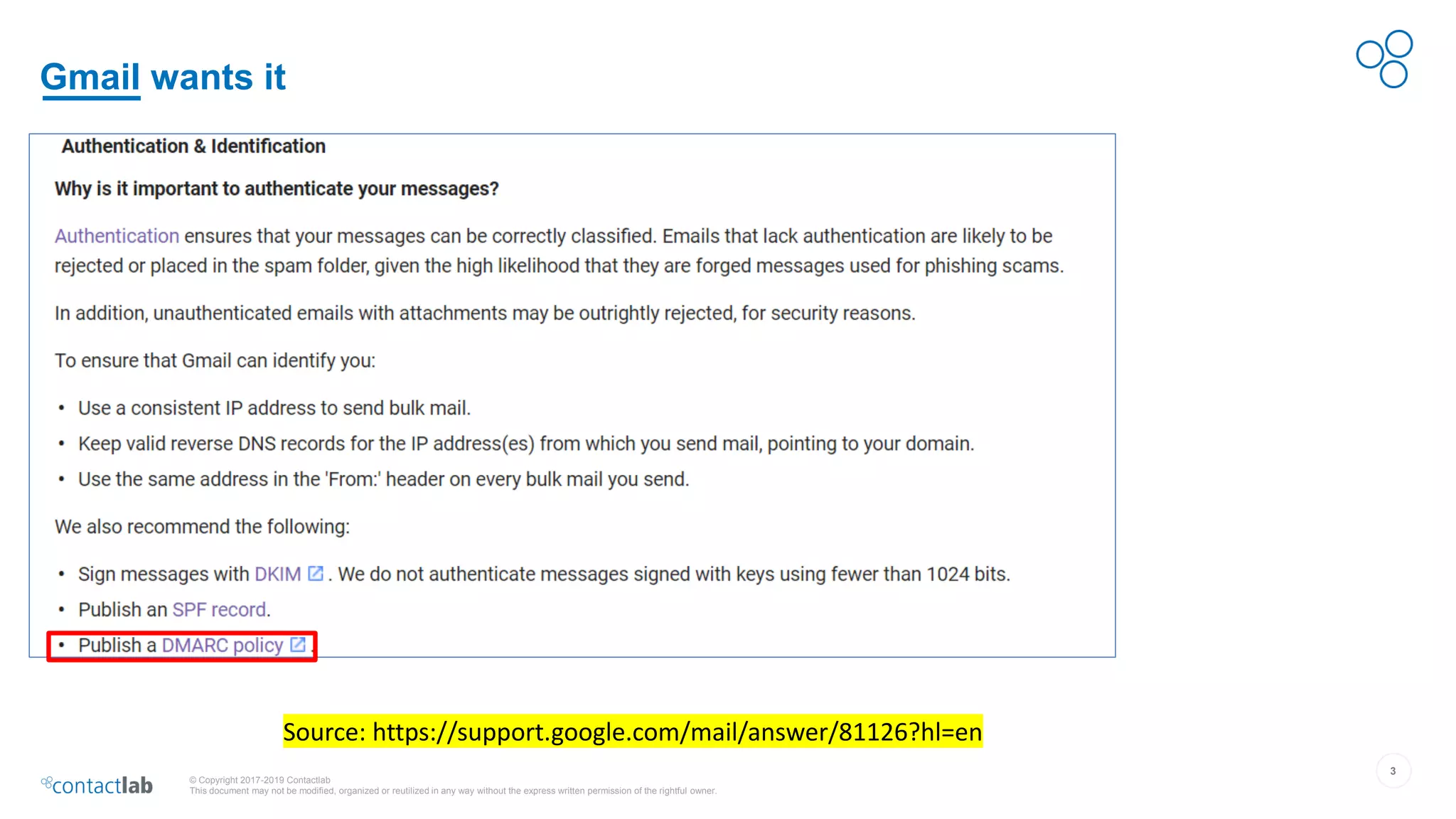 3
© Copyright 2017-2019 Contactlab
This document may not be modified, organized or reutilized in any way without the express written permission of the rightful owner.
Gmail wants it
Source: https://support.google.com/mail/answer/81126?hl=en
 