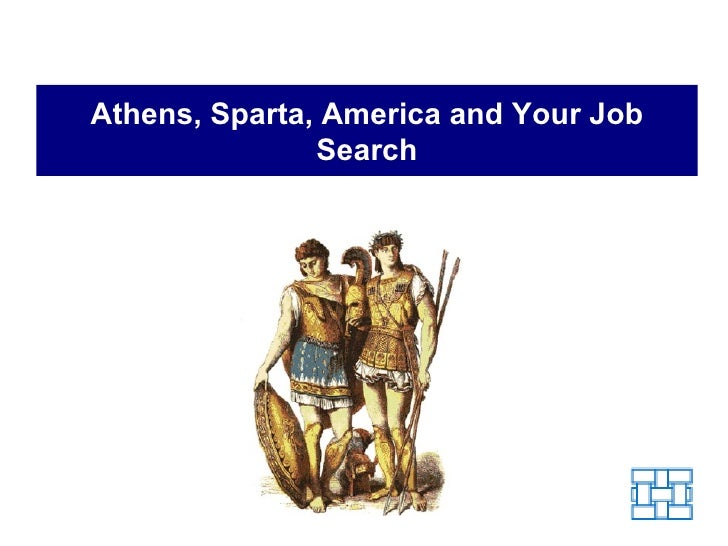 Athens, Sparta, America and Your Job Search
