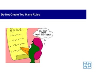 Do Not Create Too Many Rules
 