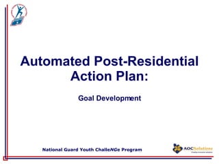 Automated Post-Residential Action Plan: Goal Development 