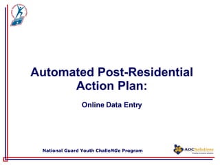 Automated Post-Residential Action Plan: Online Data Entry 