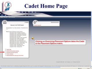 Cadet Home Page Clicking on Examining Placement Options takes the Cadet to the Placement Options matrix.  