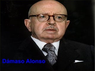 Dámaso Alonso
 