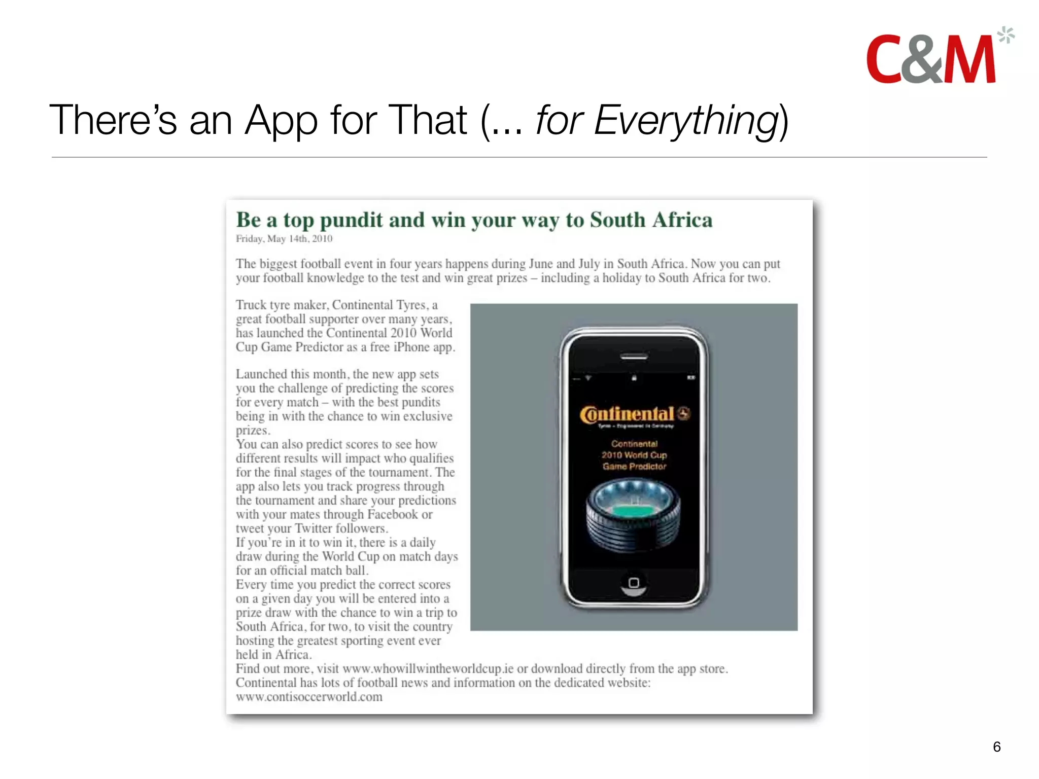 There’s an App for That (... for Everything)




                                               6
 