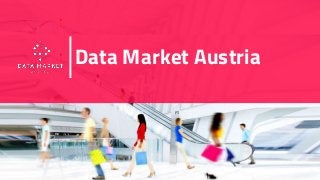 www.datamarket.at
Data Market Austria
 