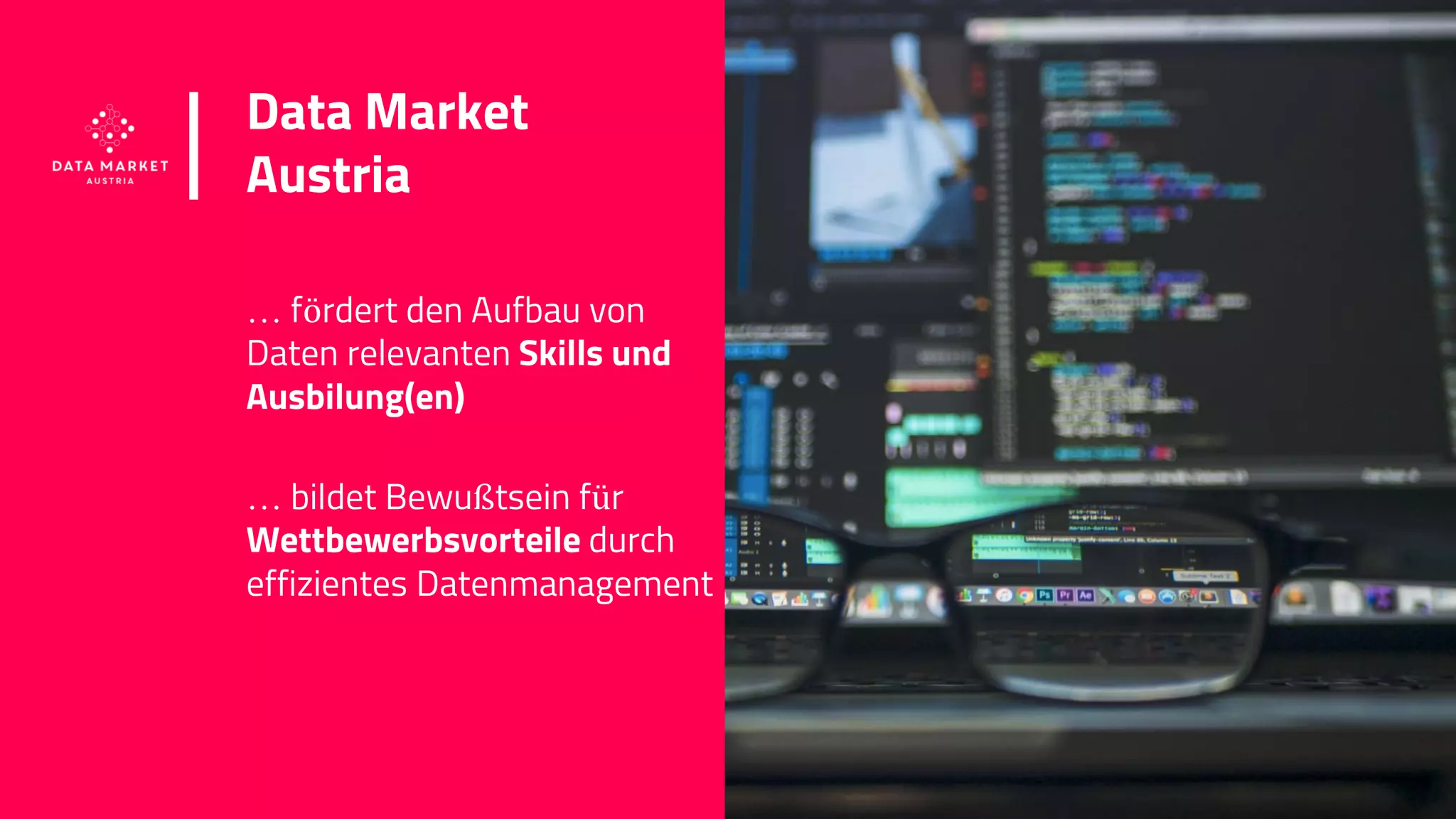 www.datamarket.at
Data Market
Austria
… fördert den Aufbau von
Daten relevanten Skills und
Ausbilung(en)
… bildet Bewußtsein für
Wettbewerbsvorteile durch
effizientes Datenmanagement
17
 