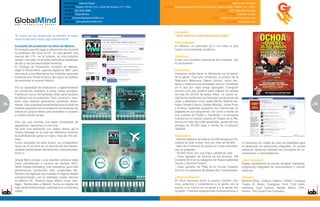 Especialidad: Agencia Digital                                                                                      Especialidad: Agencia de Publicidad
                                               Dirección: Vosgos 103 int.2 Col. Lomas de Virreyes, C.P. 11000   Dirección: Ejército Nacional #519 Col.Granada Del. Miguel Hidalgo, México, D.F. 11520.
                                               Teléfono: (55) 5524-8885                                                                                             Teléfono: (55) 5729-4085 ext.4085
                                               Contacto: Diego Muñoz                                                                                                      Contacto: Alejandro Corona
                                               E-mail: dmunoz@globalmind360.com                                                                              E-mail: alejandro.corona@gluelatam.com
                                               Sitio Web: www.globalmind360.com                                                                                            Sitio Web: www.jwt.com.mx



                                                                                                                          Campaña:
     “El mayor de los obstáculos es también la mejor                                                                      “¡Qué todos los niños escuchen el gol!”
     oportunidad para hacer algo trascendente”
                                                                                                                          Antecedentes:
     Campaña de promoción turística de México.                                                                            En México, un promedio de 2 mil niños al año
     El contexto que dio lugar a esta acción fue durante                                                                  nacen con problemas auditivos.
     la amenaza del virus N1H1, la cual generó una
     merma del 17% en el turismo, en una industria                                                                        Objetivos:
     donde 1 de cada 10 familias mexicanas dependen                                                                       Crear una conexión emocional de Energizer con
     de ello y era imprescindible fomentar.                                                                               el consumidor.
     El Consejo de Promoción Turística de México,
     eligió a Global Mind, agencia digital de 360º, para                                                                  Desarrollo:
     recordarle a los Mexicanos las múltiples opciones                                                                    Energizer podía hacer la diferencia con el apoyo
     turísticas que ofrece el país y así lograr su objetivo                                                               de la gente. Para ello, invitamos al portero de la
     de promover el turismo interno.                                                                                      Selección Mexicana, Memo Ochoa, como por-
                                                                                                                          tavoz y creamos una estrategia viral en Facebook
     Por su capacidad de viralización y aglutinamiento                                                                    en la que por cada amigo agregado, Energizer
     de contenido respecto a otras redes sociales,                                                                        donaría una pila auditiva para mejorar la calidad
     Facebook fue la herramienta ideal para focalizar                                                                     de vida de 20,000 de estos niños. La causa so-
     el diálogo con la audiencia. Para construir y man-                                                                   cial fue tan poderosa que famosos conductores de
     tener esta relación generamos contenido diaria-                                                                      radio y televisión como Adela Micha, Martha De-
28   mente. Otra actividad fundamental para el éxito de                                                                   bayle, Anette Cuburu, Galilea Montijo, Javier Poza                                                                 29
                                                                                                                                                                                                                                             5
     nuestra campaña fue el posteo de comentarios de                                                                      y Andrea Legarreta apoyaron con menciones no
     interés en grupos afines para incentivar el ingreso                                                                  pagadas en sus programas, así como a través de
     a nuestro propio grupo.                                                                                              sus cuentas de Twitter y Facebook. La campaña
                                                                                                                          culminó en un evento masivo en Paseo de la Re-
     Una vez que tuvimos una base consistente de                                                                          forma con más de 5,000 asistentes, donde se hizo
     seguidores, lanzamos el concurso:                                                                                    entrega de 20,000 pilas a través de Fundación
     Se creó una aplicación (un juego) dentro de la                                                                       Televisa.
     misma fanpage en la cual los miembros tendrían
     la posibilidad de ganar un viaje y más de 100 pre-                                                                   Resultados:
     mios.                                                                                                                • Récord histórico de más de 20,000 amigos en Fa-
     Como resultado de esta acción, se consiguieron                                                                       cebook en sólo 5 días. Hoy son más de 38,000.                  lo hacemos por medio de una red diseñada para
     cerca de 70 mil fans en un período de dos meses,                                                                     • Más de 3 millones de pesos en notas periodísti-              el desarrollo de soluciones integrales. En pocas
     quienes participaban diariamente e interactuaban                                                                     cas no pagadas.                                                palabras, hacemos realidad los conceptos de co-
     entre sí.                                                                                                            • 20,000 niños con una mejor calidad de vida.                  municación y mercadotecnia.
                                                                                                                          • Caso ganador de Bronce en los premios IAB
     Global Mind provee a sus clientes servicios tales                                                                    Conecta 2010 en la categoría de Responsabilidad                ¿Qué hacemos?
     como planificación y compra de medios, SEO,                                                                          Social y Servicio Público.                                     Digital, experiencia de marca, shopper marketing,
     SEM, mobile marketing, viral marketing, post click                                                                   • Caso ganador de Plata en el Círculo Creativo                 programas integrales de comunicación y merca-
     performance, producción web, creatividad, etc.                                                                       2010 en la categoría de Medios No Tradicionales.               dotecnia.
     Siendo una agencia que maneja el negocio digital
     exclusivamente y en su totalidad, posee oficinas                                                                     ¿Quiénes Somos?                                                Clientes:
     en México DF, Buenos Aires, Miami, Lima, San-                                                                        En Glue hacemos honor a nuestro nombre: Uni-                   Banana Boat, Cadbury Adams, Citizen, Conagra
     tiago, Montevideo y Madrid. Suma un plantel de                                                                       mos, juntamos y conectamos a la gente con la                   Foods, El Globo, Energizer, Ford, Ford distri-
     más de 80 profesionales calificados en la industria                                                                  marca, a la marca con la gente y a la gente con                buidores, José Cuervo, Nestlé, Nokia, OHL,
     digital.                                                                                                             la gente. Creamos experiencias enriquecedoras y                Schick, The Coca-Cola Company
 