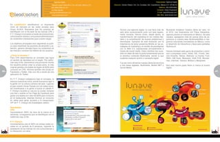 Especialidad: Agencia Digital                                                                                              Especialidad: Agencia Digital
                                            Dirección: Manuel López Cotilla #812, Col. del Valle, México, D.F.   Dirección: Gómez Palacio 154, Col. Condesa, Del. Cuauhtemoc, México D.F. CP 06170
                                            Teléfono: (55) 5999-2030 ext.101                                                                                              Teléfono: (55) 5250-6552
                                            Contacto: Lic.Raúl Aguilar                                                                                                  Contacto: Oscar Arzamendi
                                            E-mail: raul.aguilar@lead2action.com                                                                                         E-mail: oscar@lunave.com
                                            Sitio Web: www.lead2action.com                                                                                              Sitio Web: www.lunave.com




     En Lead2Action identificamos un importante
     nicho de mercado en las redes sociales para
     Grupo ALSEA. Buscamos que los usuarios se                                                                          Somos una agencia digital, la cual lleva más de              Buscando fortalecer nuestra oferta de valor, en
     identifiquen con el life style de las marcas CPK y                                                                 seis años evolucionando junto con esta apasio-               el 2010, nos fusionamos con Pleca Interactiva,
     P. F. Chang’s innovando a través de promociones,                                                                   nante industria. Hemos vivido, desde dentro, la              agencia pionera en interactive en México. De esta
     comunicación directa y una puntual administración                                                                  transformación del marketing en los medios digi-             manera, agregamos más de quince años de ex-
     de contenidos interesantes para nuestro target.                                                                    tales y la consolidación de nuevas plataformas y             periencia a nuestra área Multimedia/Web e inte-
                                                                                                                        tecnologías. Ejemplos de esta evolución son la               gramos soluciones innovadoras en México, como
     Los objetivos principales eran segmentar al públi-                                                                 importancia de tener presencia Mobile en las es-             el desarrollo de interactivos y Apps para pantallas
     co para maximizar las acciones de atracción y re-                                                                  trategias de marketing y el cambio de paradigmas             Multi-touch.
     tención, generar afinidad hacia los contenidos de                                                                  con la Web 2.0, popularizado principalmente a
     las marcas y conocer los hábitos de los usuarios.                                                                  través del social media. Estos cambios han suce-             Hemos brindado esta gama de productos y servi-
                                                                                                                        dido sin dejar de lado la parte fundamental que es           cios a empresas como: Telcel, IXE, iTunes, Sec-
     ¿Cómo lo hicimos ?                                                                                                 el atractivo contenido Multimedia, siendo lo que             ción Amarilla, Telmex, Walmart, La Huerta, Ford,
     Para CPK desarrollamos un concepto que logra                                                                       sustenta cualquier acción o campaña digital.                 INAH, GM Parts, Mexicana, Draft FCB, Wunder-
     un sentido de identidad con el target, The califor-                                                                                                                             man, Intermec, Verosol, Mobext y Manpower.
     nian way of life. Generamos una promoción donde                                                                    Fue así como afinamos nuestra oferta de servicios
     los usuarios podían crear su propia pizza, la más                                                                  a tres áreas digitales: Multimedia, Mobile MKT y             Nos dará mucho gusto llevar tu marca al mundo
     original ganaba una tarjeta de regalo de $200 para                                                                 Social Media.                                                digital.
     consumo en CPK. Hicimos también dos trivias en
40   Facebook y Twitter, más una rifa a través de una                                                                                                                                                                                      41
                                                                                                                                                                                                                                           5
     aplicación en Twitter.

     En P. F. Chang’s trabajamos bajo el concepto, la
     esencia tradicional china, donde buscamos ligar a
     la gente con la cultura culinaria del país. Ligamos
     el gran evento Horse Parade con las redes socia-
     les incentivando a la gente a buscar el caballo P.
     F. Chang’s durante su ruta por la ciudad, tomarse
     una foto y subirla al Fan Page de Facebook para
     ganar una tarjeta con valor de $200 para consumo
     en el restaurante. Además hicimos un concurso
     en redes para ganar accesos a la inauguración
     VIP de P. F. Chang’s de Guadalajara Jalisco.

     Resultados:
     CPK
     Incrementaron 300% los fans de la marca en 8
     semanas, consiguiendo que se identifiquen con el
     californian way of life.

     P. F. Chang’s
     Incrementamos casi el 200% en ambas redes so-
     ciales en un periodo de 8 semanas, logrando la
     aceptación de las marcas con los consumidores y
     la interacción con ellos.
 