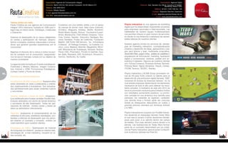 Especialidad: Agencia de Comunicación Integral                                                                  Especialidad: Agencia Digital
                                              Dirección: Berlín 318 Col. Del carmen Coyoacán, 04100 México D.F.                      Dirección: Ave. Sendero Sur 285-E. Country C.P 64860.
                                                                                                                                                                    Monterrey, Nuevo León
                                              Teléfono: (55) 5000-5210
                                                                                                                                                       Teléfono: 52 (81) 1100-1189 Ext. 126
                                              Contacto: Alfredo Gandur
                                                                                                                                                    Contacto: Alejandra Sánchez Casanova
                                              E-mail: agandur@pautacreativa.com.mx
                                                                                                                                                    E-mail: alejandra.sanchez@eisei.net.mx
                                              Sitio Web: www.pautacreativa.com.mx
                                                                                                                                                         E-mail: www.playfulinteractive.com


     Vamos arriba con todo
     Pauta Creativa es una agencia de Comunicación           Contamos con una cartera sólida y con el apoyo       Playful Interactive es una agencia de marketing
     Integral 100% mexicana, fundada en 1990 que in-         de marcas de primer nivel, tales como Edenred,       digital que ha desarrollado importantes proyectos
     tegra bajo el mismo techo: Estrategia, Creatividad      ACDelco, Alfaguara, Antistax, Berlitz, Bonafont,     para empresas nacionales e internacionales. Las
     y Operación.                                            Bristol Myers Squibb, Bulova, Cervecería Cuauh-      habilidades de nuestro equipo multidisciplinario
                                                             témoc Moctezuma, Chef Alfredo Oropeza, Coca-         nos permiten ofrecer un gran número de servicios;
     Subimos el desempeño de tu marca reflejándolo           Cola, Comex, Daimler, Danonino, Dentegra: Ser-       en donde no nos limitamos a satisfacer las necesi-
     en ventas y participación de mercado; desarro-          vicios Dentales, Frutas de California, Fundación     dades básicas de nuestros clientes.
     llamos conceptos creativos relacionales e innova-       Mapfre, GM Parts/ GM Servicio, hp , Inmobiliaria
     dores que generan grandes experiencias con el           Liverpool, Jif, Kellogg Company, La Costeña, Le-     Nuestra agencia brinda los servicios de: estrate-
     consumidor.                                             novo, Lonol, Mabesa, Marinter, Megabloks, Micro-     gias de marketing interactivo, conceptualización
                                                             soft, Misioneros de Guadalupe, Novartis, Nutrisa,    creativa y desarrollo de ideas, aplicaciones y jue-
     Bajamos el discurso de tu marca a todos los pun-        Peras USA, Pharmaton, Procter & Gamble, Qua-         gos para Iphone y Ipad, multimedia corporativa,
     tos de contacto con el consumidor, asegurándo-          ker State, Reynolds, SAP, ScJohnson, Smucker’s,      desarrollos Web, juegos online, análisis de usabilidad y
     nos de que el mensaje cumpla con su objetivo de         Sonrics, Starbucks, Su Casita.                       arquitectura de Información, branding, Ilustración
     manera consistente.                                                                                          digital y convencional, vectores, pixeles and ev-
                                                                                                                  erything in between. Algunos de nuestros clientes
     La agencia está formada por 6 áreas estratégicas:                                                            son: Femsa Comercio, American Airlines, Banorte,
     Publicidad y Medios Masivos, Imagen Corpora-                                                                 Pinturas Berel, Sigma Alimentos, Impuls, Cemex,
     tiva, Internet y CRM, Promociones Estratégicas,                                                              ITESM, Ternium, SEDEC, Stanley.
     Contact Center y Punto de Venta.
46                                                                                                                Playful Interactive y AC&M Group (proveedor ofi-                            47
                                                                                                                                                                                              5
     Servicios de Internet Integrados                                                                             cial de AA para EUA) unieron su talento para el
                                                                                                                  desarrollo de una promoción digital llamada “NBC
     Construcción de Sites corporativos: Nuestros sitos                                                           Universal All Access by American Airlines”. En la
     están diseñados en base a estándares y orienta-                                                              cual ambas empresas desarrollaron los elementos
     dos orgánicamente a buscadores. Son actualiza-                                                               necesarios de todo el sitio para obtener los resul-
     dos periódicamente para atraer visitantes nuevos                                                             tados actuales. A mediados de este año 2010 se
     y recurrentes.                                                                                               lanzó la promoción exclusiva para Estados Unidos
                                                                                                                  con resultados sumamente positivos. La promo-
     Hosting, sistemas y bases de datos: Infraestruc-                                                             ción consiste en una dinámica muy sencilla para
     tura certificada para hostear portales 24x365 días.                                                          participar, los visitantes se registran, contestan
     Enlaces dedicados con ancho de banda dinámico                                                                una sencilla trivia y forman parte del concurso
     y servidores de alto desempeño. Todas las apli-                                                              donde se obsequiaran descuentos en vuelos y
     caciones de Internet, contact center y bases de                                                              grandes premios ofrecidos por American Airlines
     datos se administran internamente                                                                            y la NBC.

     Reporteo: analizamos el comportamiento de los                                                                Playful Interactive en conjunto con PickMe Interac-
     visitantes al sitio para establecer estrategias, con-                                                        tive desarrollo el videojuego llamado Teddy Wars
     tenidos y métricas de desempeño que nos permi-                                                               el cual reta al usuario a tomar decisiones estraté-
     tan obtener un acertado y completo análisis de                                                               gicas para guiar a su ejército dentro del campo
     costo-beneficio para nuestros clientes.                                                                      de batalla. Una mala decisión podría llevarlo a la
                                                                                                                  derrota. Las ilustraciones de Teddy Wars forman
     Estrategias de tráfico: Optimización de motores                                                              parte de un concepto desarrollado por los creati-
     de búsqueda con Adword , pautas en medios web,                                                               vos de Playful Interactive para el portal Combo24.
     estrategias de e-mail marketing, intrusión en re-                                                            com la técnica utilizada fue Pixel Art.
     des sociales, etc.
 