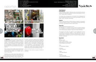 Especialidad: Agencia Digital                                                                         Especialidad: Agencia de Publicidad
                                            Dirección: 1440 Broadway, 19th Floor New York, NY, 10018             Dirección: Rafael Rebollar 93, Col. San Miguel Chapultepec, CP 11850
                                            Teléfono: 1 (212) 798-73241                                                                                   Teléfono: 52 (55) 5515-2800
                                            Contacto: José Martínez                                                                                Contacto: Juan Pablo Anaya Zarco
                                            E-mail: jose.martinez@razorfish.com                                                           E-mail: Sitio Web: pablo@residencia.com.mx
                                            Sitio Web: www.razorfish.com                                                                           Sitio Web: www.residencia.com.mx




                                                                                                                               Caso Samsung
                                                                                                                               Antecedentes
                                                                                                                               Para el Mundial de futbol, Samsung creó una promoción para que
                                                                                                                               aquellos que adquirieran productos Samsung participaran por pre-
                                                                                                                               mios y viajes dobles a Sudáfrica.

                                                                                                                               Con base a eso se desarrolló una campaña viral multiplataforma
                                                                                                                               que impulsaba la promoción con un recurso que estaba en boca de
                                                                                                                               todos: Javier “Chicharito” Hernández.

                                                                                                                               Objetivo
                                                                                                                               Apoyar a esta promesa del futbol mexicano creando el movimiento
                                                                                                                               “Chicharito estamos contigo”, con el propósito de sumar adherentes
                                                                                                                               a la causa y demostrarle así todo nuestro apoyo.

                                                                                                                               Desarrollo
                                                                                                                               www.chicharitoestamoscontigo.com.mx
                                                                                                                               Se materializó en un esfuerzo viral en el que los usuarios pudieran
                                                                                                                               unir su apellido con el apodo del jugador en una playera de la sele-
                                                                                                                               cción mexicana bajo el espíritu “Hoy somos todos chicharitos”.
52                                                                                                                                                                                                    53
                                                                                                                                                                                                      5
                                                                                                                               Una playera que podía ser creada con sólo seleccionar el color
                                                                                                                               y completar con nombre, apellido y correo electrónico. Una vez
                                                                                                                               creada, podía compartirse en Facebook, mientras que en Twitter se
                                                                                                                               autogeneraba un hashtag que unía el historial de todas las perso-
                                                                                                                               nas que lo apoyaban.

                                                                                                                               Resultados
                                                                                                                               Site
     En Razorfish creamos experiencias digitales que        El estudio, además de reafirmar que el segmento
                                                                                                                               260,000 visitas
     ayudan a construir negocios. Nuestra misión es         C es no solamente el más grande pero también el
                                                                                                                               178,772 visitas únicas
     inventar el futuro digital de la mano con nuestros     que crece a mayor paso, deja atrás muchos este-
                                                                                                                               9,035 registros en base de datos
     clientes. Combinamos las mejores herramientas          reotipos y mitos. Por ejemplo, a diferencia de lo
                                                                                                                               10,000 registros de productos
     del mundo de la consultoría con nuestra pasión         que aún se toma como hecho, es el medio digital
     por la creatividad y la tecnología para lograr la      – y no la televisión – lo que está ahora al centro
                                                                                                                               Viral
     transformación de las empresas con las que tra-        de sus vidas. Igualmente sorprendente, son las
                                                                                                                               14,706 playeras creadas
     bajamos.                                               mujeres las “CFOs” de los hogares, tomando la
                                                            mayoría de las decisiones financieras en casa.
                                                                                                                               Facebook
     Para inventar el futuro digital creemos firmemente
                                                                                                                               + de 27,000 fans
     que es necesario conocer las emociones y com-          Pensar en lo que viene nos ayuda a inventar lo
     portamientos que definen no lo familiar, sino lo       que sigue.
                                                                                                                               Twitter
     nuevo, lo que viene.
                                                                                                                               + de 4,000 followers
     Sabiendo que la nueva clase media digital es de
                                                                                                                               Youtube
     gran interés para la mayoría de nuestros clientes,
                                                                                                                               + de 31,000 vistas
     recientemente llevamos a cabo el estudio: “The
                                                                                                                               + de 44,000 reproducciones
     Stampede: Meet The New Digital Middle Class.”
 