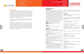 Especialidad: Agencia de Medios
                           Especialidad: Agencia de Medios
                           Dirección: Arquímides 130 Piso 9, Col. Polanco, Mexico DF.          Dirección: Prolongación Paseo de la Reforma 1015, Torre A-piso 24,
                                                                                                                           Col. Desarrollo Santa Fe, México, D.F.
                           Teléfono: (55) 30027210
                                                                                                                                        Teléfono: (55) 9177-6081
                           Contacto: Santiago Durán Mejia
                                                                                                                                     Contacto: Mauricio Vázquez
                           E-mail: santiago.duran@carat.com
                                                                                                                      E-mail: mauricio.vazquez@havasdigital.com
                           Sitio Web: www.carat.com
                                                                                                                                 Sitio Web: www.havasdigital.com


                                                                                        Caso de Éxito Huevos
                                                                                        Antecedentes
     ¿Quienes Somos?                                                                    Adidas es el patrocinador oficial de la Selección           diaciones del Estadio Azteca animando a los asis-
     Carat pertenece al grupo de comunicación AEGIS MEDIA como una                      Nacional y estaban por lanzar su nuevo uniforme             tentes con la filosofía HUEVOS como activación
     de sus principales unidades de negocio al igual que Vizeum, Isobar,                para el Mundial 2010 bajo el concepto de Somos              BTL.
     Posterscoope y iProspect ofreciendo lo que denominamos power                       Guerreros. Nike es la marca más relevante aso-
     brands strategy. Cada una de estas marcas ostenta una especiali-                   ciada al fútbol, y tenía la oportunidad para crear un       Resultados
     dad de calidad mundial con experiencia en los cinco continenetes                   mensaje auténtico con los aficionados y asociarse           Nike se convirtió en la 2nd lovemark en Mexico de
     brindando superioridad competitiva y fidelidad a sus clientes quienes              con la Selección Nacional. La estrategia fue crear          acuerdo a Millward Brown
     cada vez son más sofisticados debido al ambiente competitivo y los                 un movimiento social para que Nike se apropie de
     contantes cambios de los consumidores.                                             la Selección Nacional a través de leguaje propio            6th marca considerada como patrocinador oficial
                                                                                        del target, que Nike toma prestado y lo regresa             de la Selección Nacional, siendo Adidas el patroci-
     Carat Mexicana bajo el lema de Consumer Centric Digitally ahead,                   con el espíritu de la marca. El target fue Football         nador oficial.
     se mantiene fiel a su vision de ser un agente de cambio en la indus-               Obsessed Teens, Adolescentes hombres de 15 a
     tria publicitaria.                                                                 18 años y la campaña se dividió en 3 fases:                 HUEVOS México generó 7 veces más fans que el
                                                                                        Fase 1: Explicar el lenguaje HUEVOS.                        Fan Page de NikeFutbol.
     Clientes: Nokia, Banamex, Adidas, Fox, Kholer, Sunbeam, Cad-                       Fase 2: Preparándonos para el juego decisivo.
     bury, Reebok, Fujifilms, Pfizer, Mini Cooper, Luxottica, Citizen,                  Fase 3: El día del juego                                    •En las primeras 2 semanas = +9000 fans
     Conagra, Mattel, BMW, Palacio de Hierro, Revlon, Apple, Tous, Bu-                                                                              •1 mes después = +14,000 fans
     lova, Holcim Apasco, Parque Reforma, GNP, Mentholatum, Copa,                       Objetivo                                                    •Enero, 2010 = +17,300 y creciendo sin ninguna
     Bachoco, Verde Valle, Sal La Fina, Aceite Maravilla, Aeroméxico,                   Minimizar el patrocinio oficial de Adidas del Tri.          inversión en medios.
60   DKT, Nafinsa, Chedraui, Newell, Salvat, Suzuki, Borges, Grupo Lar,                                                                             FanPage oficial de Adidas de la Selección Nacio-      61
                                                                                                                                                                                                          5
     Selther, Simmons, Osborne, Turner, Salinera de Yucatán, Enerplex,                  Desarrollo                                                  nal SOMOS GUERREROS = 1,509 fans en 3 me-
     Philips,Conauto, Lab. Sanfer.                                                      Fase 1: Explicar el lenguaje HUEVOS.                        ses.
                                                                                        Tanto en online como offline se publicó un MANI-
                                                                                        FESTO para educar a los fans en que consiste el             ROI = 90% de medios no pagados à $142,800
                                                                                        movimiento.                                                 USD
                                                                                        Se substituyeron palabras en periódicos deporti-
                                                                                        vos con la palabra Huevos.                                  •Menciones en blogs y contenido de noticias =
                                                                                        Fase 2: Preparándonos para el juego decisivo vs             $45,000 USD
                                                                                        USA.                                                        •Artículos en revista = $8,300 USD
                                                                                        Se creó un Fanpage de Faceboook donde los fans              •Transmisión en vivo = $89,500
                                                                                        podían expresar que es HUEVOS para ellos.
                                                                                        El tráfico al perfil fue generado a través de pauta         Con sólo 10 días de campaña digital: ($14,000
                                                                                        en digital como en OOH y print.                             USD)
                                                                                        Para involucrar a la gente, a través de diferentes
                                                                                        dinámicas se entregaron playeras con las frases             •CTR = 0.47%
                                                                                        de la campaña.                                              •47,330 Interacciones en Facebook (en el mes de
                                                                                        Fase 3: El día del Juego.                                   campaña)
                                                                                        A través del perfil y de notas publicadas, Nike in-         7,109 reproducciones de video
                                                                                        vitó a los fans a llegar al Estadio Azteca en au-           31,226 fotos vistas (habiendo publicado sólo 71
                                                                                        tobuses brandeados para incrementar la energía.             fotos)
                                                                                        Los autobuses salieron desde 2 Nike Stores.                 5,422 likes
                                                                                        Se repartieron 320 playeras a los asistentes                2,694 comentarios generales
                                                                                        20 grupos de animación de colocaron en las ime-             880 wall posts
 